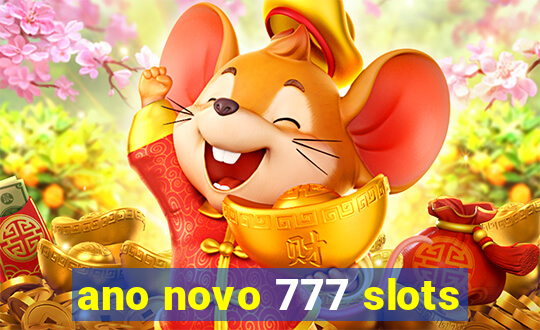 ano novo 777 slots